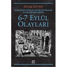 6-7 Eylül Olayları / Cumhuriyet Dönemi Azınlık Politikaları Ve... 9789750504365