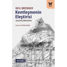 Kentleşmenin Eleştirisi / Neil Brenner