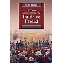 19.Yüzyıl Osmanlı Devleti'Nde Ihtida Ve Irtibad