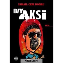 Bay Aksi - İsmail Cem Doğru - Mühür Kitaplığı