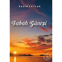 Sabah Güneşi - Rasim Kavlak - Gülnar Yayınları