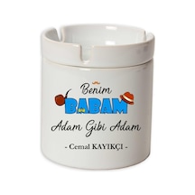 İsme Özel Seramik Küllük - Benim Babam Adam Gibi Adam