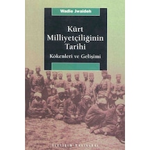 Kürt Milliyetçiliğinin Tarihi - Wadie Jwaideh - İletişim Yayınları