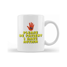 Please Be Patient I Have Autism White On Black 02 Kupa Bardak Porselen Karışık