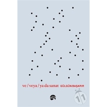Ve / Veya / Ya Da Sanat