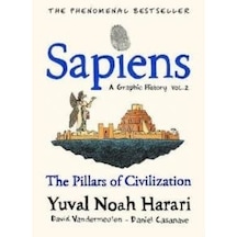Sapiens A Graphic History Volume 2: The Pillars of Civilization - Yuval Noah Harari - Jonathan Cape