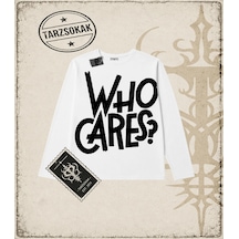 Tarzsokak Gotik & Grunge Streetwear Who Cares Long Sleeve Beyaz