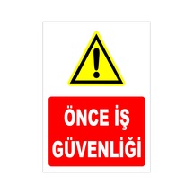 Önce İş Güvenliği Levhası Levha 25x35 Cm Galvaniz Saç 0,4 Mm Tdg 002