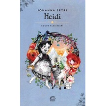 Heidi - Çocuk Klasikleri - Johanna Spyri - İletişim Yayınları