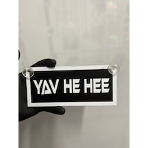 Siyah Renk Üzeri Beyaz Renk Yav He Hee Yazılı Vantuzlu Cam Süsü