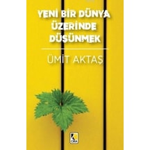 Yeni Bir Dünya Üzerinde Düşünmek