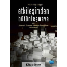 Etkileşimden Bütünleşmeye - Pınar Dinç Kalaycı - Nobel Akademik Yayıncılık