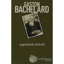 Uygulamalı Akılcılık - Gaston Bachelard - İthaki Yayınları