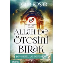 Allah De Ötesini Bırak / Uğur Koşar 9786054771554