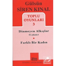 Toplu Oyunlar 3 - Dinmeyen Alkışlar (Cahide) - Farklı Bir Kadın - Gülsün Siren Kınal - Mitos Boyut Yayınları