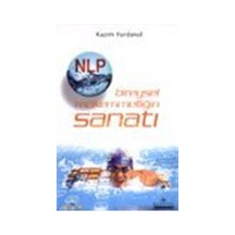 NLP Bireysel Mükemmelliğin Sanatı / Kazım Yurdakul