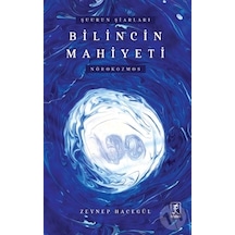 Şuurun Şiarları Bilincin Mahiyeti  - Nörokozmos  - Zeynep Hacegül  - Hitabevi