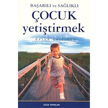 Başarılı ve Sağlıklı Çocuk Yetiştirmek