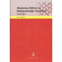 Malzeme Bilimi ve Mühendisliği Terimleri Sözlüğü - Nihat G. Kınıkoğlu - Türk Dil Kurumu Yayınları