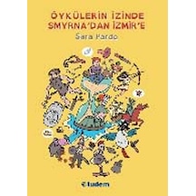 Öykülerin İzinde Smyrnadan İzmire Sara Pardo Tudem Yayınevi