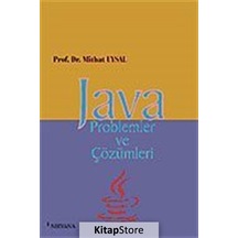 Java Problemleri ve Çözümleri Prof. Dr. Mithat Uysal