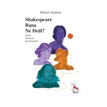 Sheakespeare Bana Ne Dedi? - Ruken Ataman - Nora