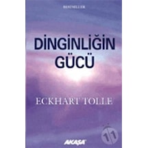 Dinginliğin Gücü - Eckhart Tolle - Akaşa Yayın