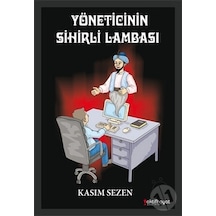 Yöneticinin Sihirli Lambası - Kasım Sezen - Aktif Hayat Yayınları