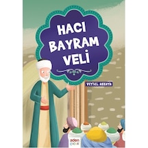 Hacı Bayram Veli - Veysel Akkaya - Aden Yayınevi