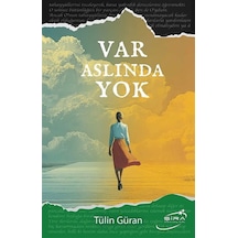 Var Aslında Yok / Tülin Güran