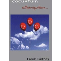 Çocuktum Ülkücüydüm - Imzalı Ve Ithaflı - 9789944172486