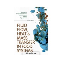 Fluid Flow Heat and Mass Transfer In The Food Systems - Aslı İşçi -  Servet Gülüm Şumnu - Nobel Akademik Yayıncılık