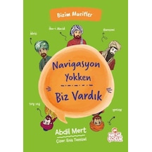 Navigasyon Yokken Biz Vardık - Bizim Mucitler - Ezjı-772349