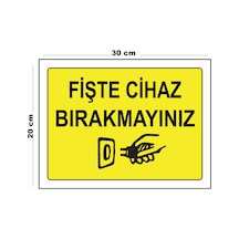 Metal Fişte Cihaz Bırakmayınız 20cm X 30cm A4 Büyüklüğünde Uyarı Levhası Yönlendirme Tabelası