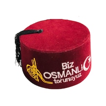 Sedacankostüm Biz Osmanlı Torunuyuz Fesi Özel Hediyelik Fes