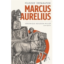 Filozof İmparator: Marcus Aurelius - Veronique Boudon Millot - Kronik Kitap