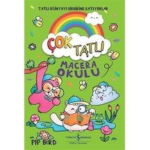 Çok Tatlı / Macera Okulu / Pip Bird