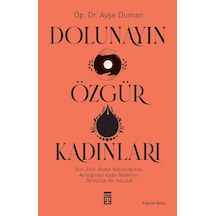 Dolunayın Özgür Kadınları - Ayşe Duman - Timaş Yayınları