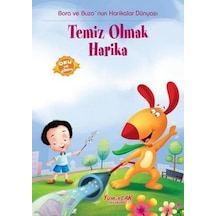 Bora ve Buzo'nun Harikalar Dünyası Temiz Olmak Harika- Yumurcak Yayınları