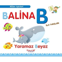Balina B İle Başlar - Yaramaz Beyaz - Alfabe Öyküleri - Francesca Chiapponi - Yumurcak Yayınları