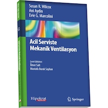 Acil Serviste Mekanik Ventilasyon/Mustafa Burak Sayhan.Ömer Salt