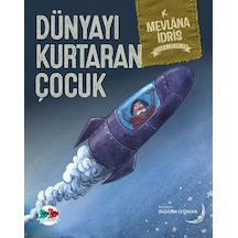 Dünyayı Kurtaran Çocuk - Mevlana İdris - Vakvak Yayınları