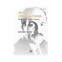 Akan Söz Çınlayan Zaman Ahmet Özer'in Yaşamı ve Yapıtları - Çiğdem Sezer - Heyamola Yayınları