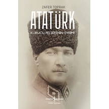 Atatürk - Kurucu Felsefenin Evrimi - Yqbx-634682