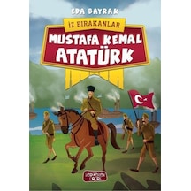 İz Bırakanlar Mustafa Kemal Atatürk