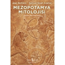 Mezopotamya Mitolojisi - Jean Bottero -  Samuel Noah Kramer - İş Bankası Kültür Yayınları