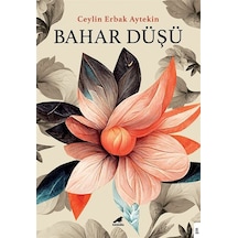 Bahar Düşü - Ceylin Erbak Aytekin - Karakarga