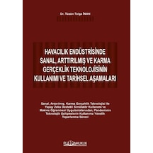 Havacılık Endüstirisinde Sanal, Arttırılmış Ve Karma Gerçeklik Teknolojisinin Kullanımı