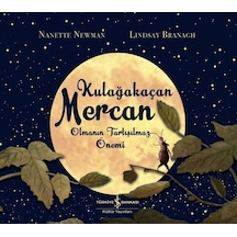 Kulağakaçan Mercan Olmanın Tartışılmaz Önemi - Nanette Newman - İş Bankası Kültür Yayınları