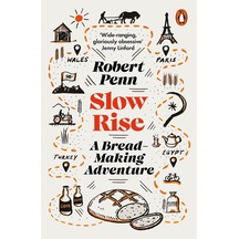 Slow Rise: A Bread-making Adventure